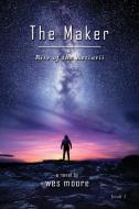 The Maker - Rise of the Retiarii di Wes Moore edito da Provectus Media