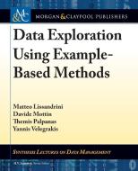 Data Exploration Using Example-Based Methods di Matteo Lissandrini, Davide Mottin, Themis Palpanas edito da Morgan & Claypool Publishers