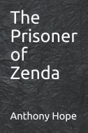 The Prisoner of Zenda di Anthony Hope edito da PENGUIN RANDOM HOUSE SOUTH AFR