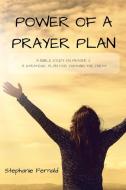Power Of A Prayer Plan di Stephanie Fernald edito da Lulu.com