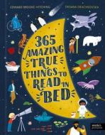 365 Amazing True Things To Read In Bed di Edward Brooke-Hitching edito da Quarto Publishing PLC