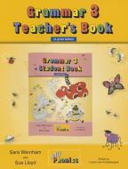 Grammar 3 Teacher's Book (in Print Letters) di Sue Lloyd, Sara Wernham edito da JOLLY LEARNING LTD
