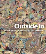 Outside In di Marc Steene edito da Lund Humphries Publishers Ltd
