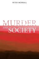 Murder and Society di Morrall edito da John Wiley & Sons