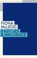 Easy Lies & Influence di Fiona McLeod edito da Monash University Publishing