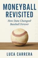 Moneyball Revisited di Luca Carrera edito da Independently Published