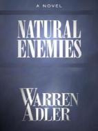 Natural Enemies di Warren Adler edito da Stonehouse Press