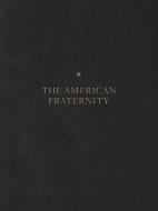 The American Fraternity edito da Daylight Books