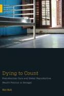 Dying To Count di Siri Suh edito da Rutgers University Press