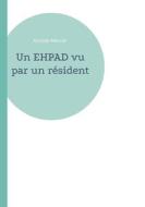 Un EHPAD vu par un résident di Aristide Mercier edito da Books on Demand