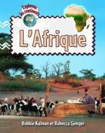 L'Afrique di Bobbie Kalman, Rebecca Sjonger edito da Crabtree Publishing Company
