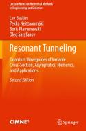 Resonant Tunneling di Lev Baskin, Oleg Sarafanov, Boris Plamenevskii, Pekka Neittaanmäki edito da Springer International Publishing