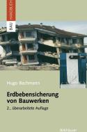 Erdbebensicherung von Bauwerken di Hugo Bachmann edito da Birkhäuser Basel