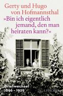 'Bin ich eigentlich jemand, den man heiraten kann?'  Briefwechsel 1896-1929 di Gerty von Hofmannsthal, Hugo Von Hofmannsthal edito da FISCHER, S.