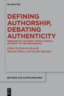 Defining Authorship, Debating Authenticity edito da Gruyter, Walter de GmbH