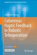 Cutaneous Haptic Feedback in Robotic Teleoperation di Claudio Pacchierotti edito da Springer International Publishing