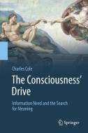 The Consciousness' Drive di Charles Cole edito da Springer-Verlag GmbH