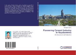 Pioneering Cement Industry in Rayalaseema di Bottugalla Sujatha edito da LAP LAMBERT Academic Publishing