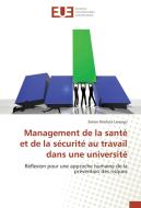 Management de la santé et de la sécurité au travail dans une université di Simon Kimfuta Lwangu edito da Editions universitaires europeennes EUE
