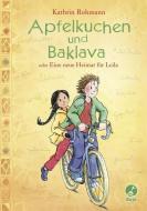 Apfelkuchen und Baklava oder Eine neue Heimat für Leila di Kathrin Rohmann edito da Boje Verlag