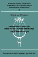 Anaesthesiologische Probleme in der Hals-Nasen-Ohren-Heilkunde und Kieferchirurgie edito da Springer Berlin Heidelberg