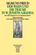 Der Wahn und die Träume in W. Jensens ' Gradiva' di Sigmund Freud edito da FISCHER Taschenbuch