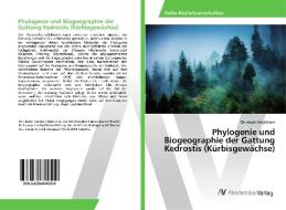 Phylogenie und Biogeographie der Gattung Kedrostis (Kürbisgewächse) di Christoph Weglöhner edito da AV Akademikerverlag
