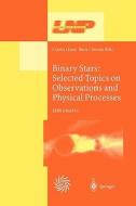 Binary Stars: Selected Topics on Observations and Physical Processes edito da Springer Berlin Heidelberg