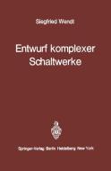 Entwurf komplexer Schaltwerke di S. Wendt edito da Springer Berlin Heidelberg