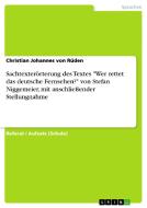 Sachtexter Rterung Des Textes Wer Rettet Das Deutsche Fernsehen? di Christian Johannes Von Ruden edito da Grin Publishing