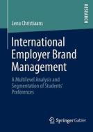 International Employer Brand Management di Lena Christiaans edito da Springer Fachmedien Wiesbaden