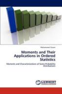 Moments and Their Applications in Ordered Statistics di Mohammad Faizan edito da LAP Lambert Academic Publishing