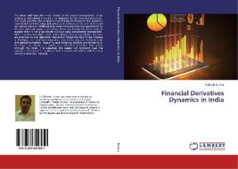 Financial Derivatives Dynamics in India di Rakesh Kumar edito da LAP Lambert Academic Publishing