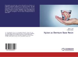 Nylon as Denture Base Resin di Shivani Kohli, Shekhar Bhatia edito da LAP Lambert Academic Publishing