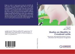 Studies on Mastitis in Crossbred cattle di Rajiv Singh, S. R. Upadhyay, Abhishek Sharma edito da LAP Lambert Academic Publishing
