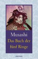 Das Buch der fünf Ringe / Das Buch der mit der Kriegskunst verwandten Traditionen di Miyamoto Musashi, Yagyu Munenori edito da Anaconda Verlag