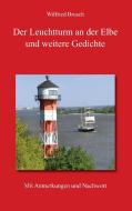 Der Leuchtturm an der Elbe und weitere Gedichte di Wilfried Brusch edito da Books on Demand