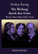 Die Heilung durch den Geist di Stefan Zweig edito da Hofenberg