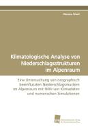Klimatologische Analyse von Niederschlagsstrukturen im Alpenraum di Clemens Wastl edito da Südwestdeutscher Verlag für Hochschulschriften AG  Co. KG