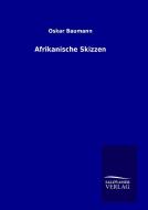 Afrikanische Skizzen di Oskar Baumann edito da TP Verone Publishing