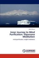 Inner Journey To Mind Purification: Vipa di Ashish Barua edito da LAP Lambert Academic Publishing