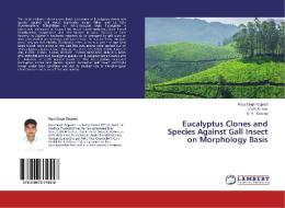 Eucalyptus Clones and Species Against Gall Insect on Morphology Basis di Raju Singh Rajpoot, Vikas Kumar, S. P. Saxena edito da LAP Lambert Academic Publishing
