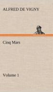 Cinq Mars - Volume 1 di Alfred de Vigny edito da TREDITION CLASSICS