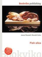 Fish Slice edito da Book On Demand Ltd.
