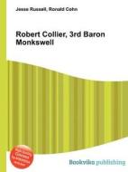 Robert Collier, 3rd Baron Monkswell edito da Book On Demand Ltd.