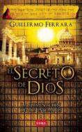 El Secreto de Dios / God's Secret di Guillermo Ferrara edito da SUMA