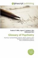 Glossary Of Psychiatry edito da Alphascript Publishing