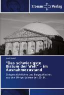 "Das schwierigste Bistum der Welt" - im Ausnahmezustand di Josef Rudolf edito da Fromm Verlag