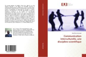 Communication interculturelle, une discipline scientifique di David Pata Kiantwadi edito da Éditions universitaires européennes
