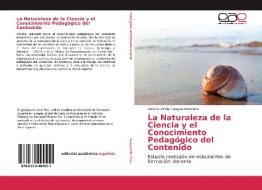 La Naturaleza de la Ciencia y el Conocimiento Pedagógico del Contenido di Valeria Leticia Calagua Mendoza edito da EAE
